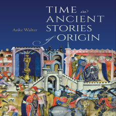 Anke Walter - Time in Ancient Stories of Origin (Retail) Anke Walter - Time in Ancient Stories of Origin (Retail)