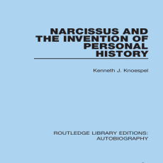 Kenneth J. Knoespel - Narcissus and the Invention of Personal History (Routledge Library Editions Autobiography) (Retail)